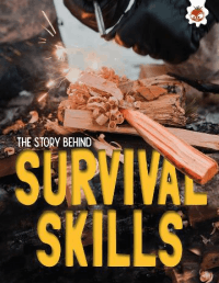 SURVIVAL SKILLS