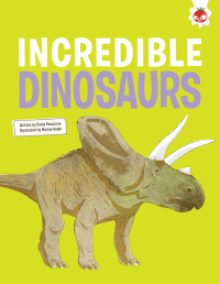 INCREDIBLE DINOSAURS