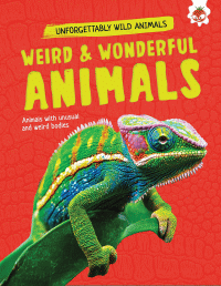 WEIRD AND WONDERFUL ANIMALS