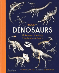 BOOK OF DINOSAURS: 10 RECORD-BREAKING PREHISTORIC