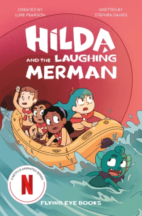HILDA AND THE LAUGHING MERMAN GRAPHIC NOVEL