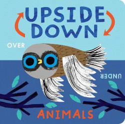 UPSIDE DOWN ANIMALS BOARD BOOK