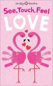 SEE, TOUCH, FEEL: LOVE BOARD BOOK