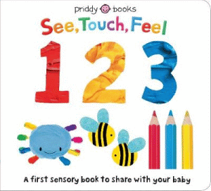 SEE, TOUCH, FEEL: 123 BOARD BOOK