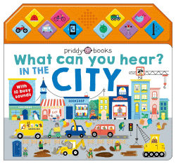 WHAT CAN YOU HEAR IN THE CITY: SOUND BOARD BOOK
