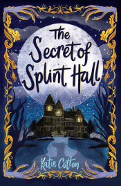 SECRET OF SPLINT HALL, THE
