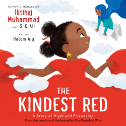 KINDEST RED: A STORY OF HIJAB AND FRIENDSHIP, THE