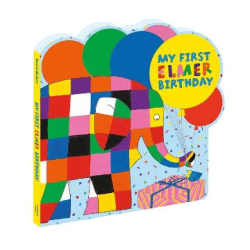 MY FIRST ELMER BIRTHDAY BOARD BOOK