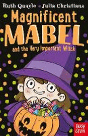 MAGNIFICENT MABEL AND THE VERY IMPORTANT WITCH