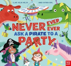 NEVER, EVER, EVER ASK A PIRATE TO A PARTY