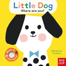 LITTLE DOG, WHERE ARE YOU? BOARD BOOK