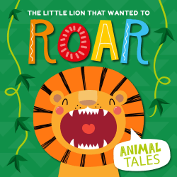 LITTLE LION THAT WANTED TO ROAR