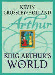 KING ARTHUR'S WORLD