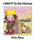 I WANT TO GO HOME!