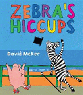 ZEBRA'S HICCUPS