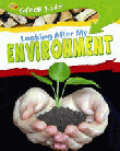 LOOKING AFTER MY ENVIRONMENT