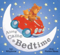 ALONG CAME A BEDTIME