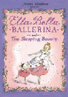 ELLA BELLA BALLERINA AND THE SLEEPING BEAUTY