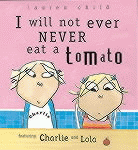 I WILL NOT EVER NEVER EAT A TOMATO