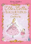 ELLA BELLA BALLERINA AND CINDERELLA