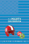 MIGHTY CRASHMAN, THE