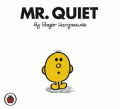 MR QUIET