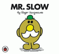 MR SLOW