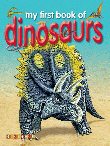 MY FIRST BOOK OF DINOSAURS
