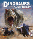 IF DINOSAURS WERE ALIVE TODAY