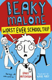 BEAKY MALONE: WORST SCHOOL TRIP EVER