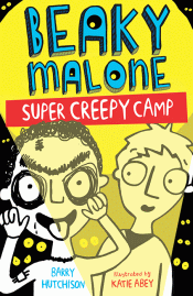 BEAKY MALONE: SUPER CREEPY CAMP