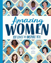 AMAZING WOMEN: 101 LIVES TO INSPIRE YOU