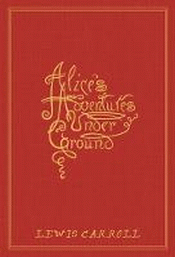 ALICE'S ADVENTURES UNDERGROUND