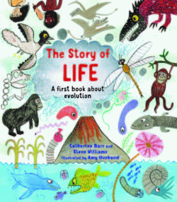 STORY OF LIFE: A FIRST BOOK ABOUT EVOLUTION