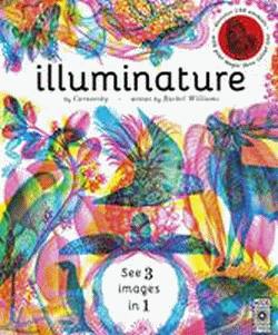 ILLUMINATURE: DISCOVER A HIDDEN WORLD OF ANIMALS