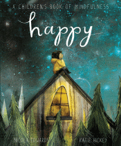 HAPPY: A CHILDREN'S BOOK OF MINDFULNESS