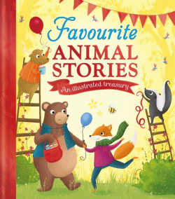 FAVOURITE ANIMAL STORIES: AN ILLUSTRATED TREASURY