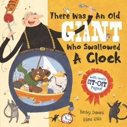 THERE WAS AN OLD GIANT WHO SWALLOWED A CLOCK