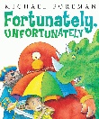 FORTUNATELY, UNFORTUNATELY
