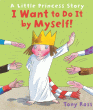 I WANT TO DO IT MYSELF!