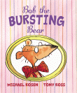 BOB THE BURSTING BEAR