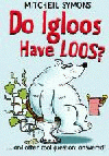DO IGLOOS HAVE LOOS?