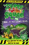SLIME SQUAD VS THE ALLIGATOR ARMY