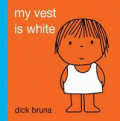 MY VEST IS WHITE