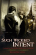 SUCH WICKED INTENT
