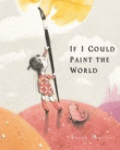 IF I COULD PAINT THE WORLD