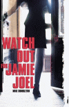 WATCH OUT FOR JAMIE JOEL