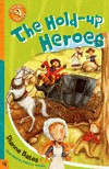 HOLD UP HEROES, THE