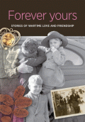 FOREVER YOURS: STORIES OF WARTIME LOVE AND FRIENDS