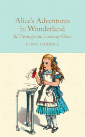ALICE'S ADVENTURES IN WONDERLAND AND THROUGH THE L